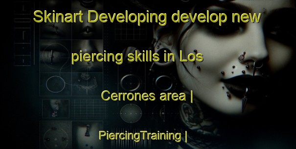 Skinart Developing develop new piercing skills in Los Cerrones area | PiercingTraining | PiercingClasses | SkinartTraining-Mexico